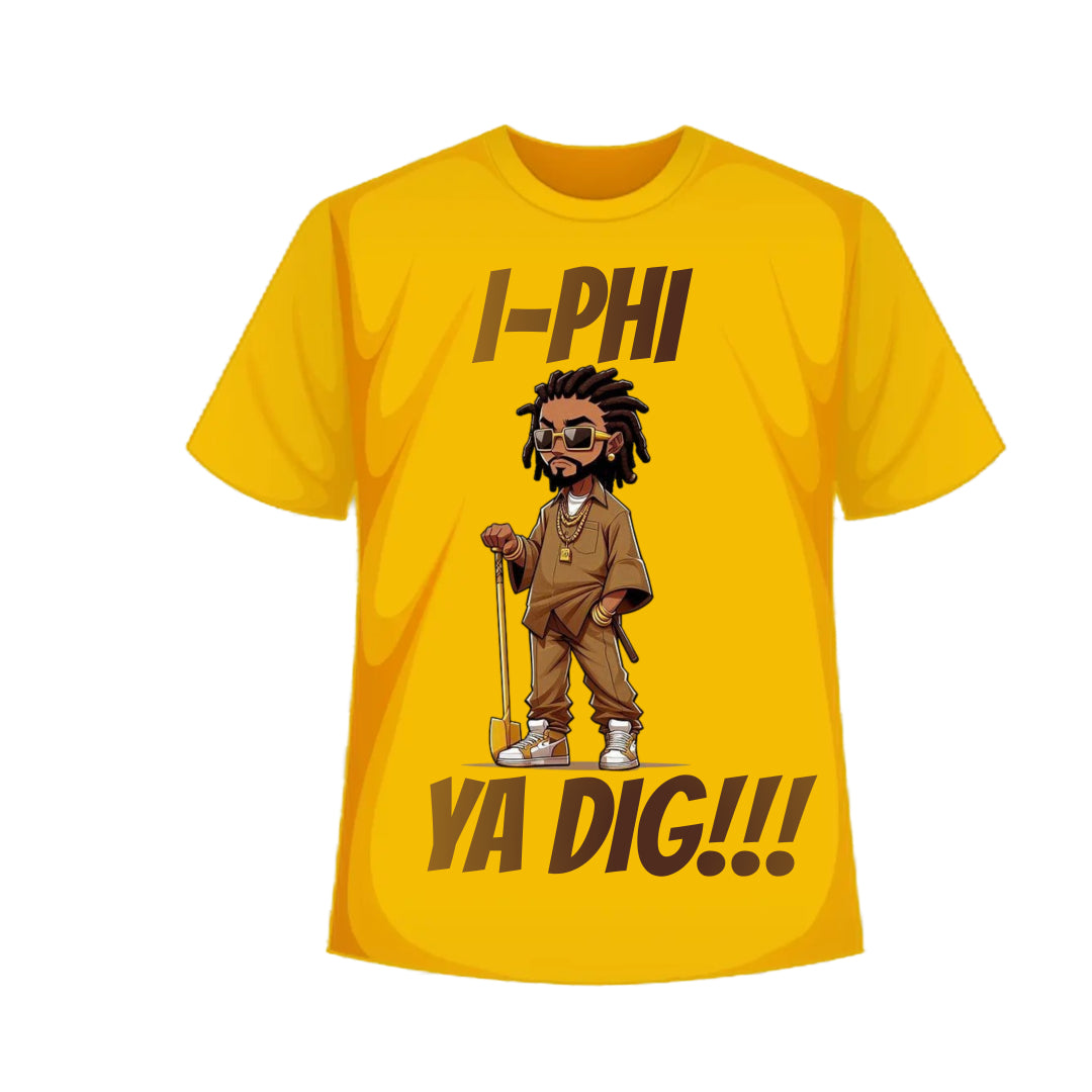 I-Phi Ya Dig Tee